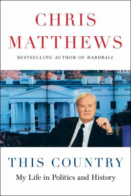 This country : my life in politics and history /