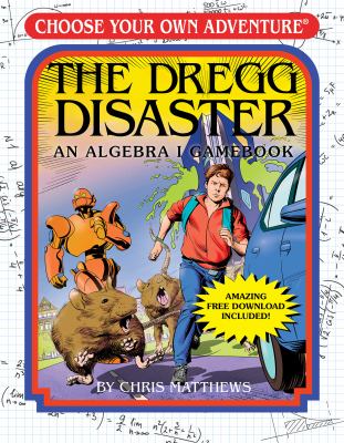 The Dregg disaster : an algebra I gamebook /
