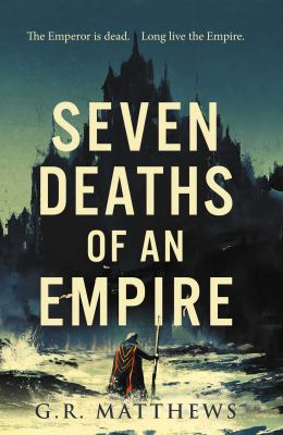 Seven deaths of an empire /