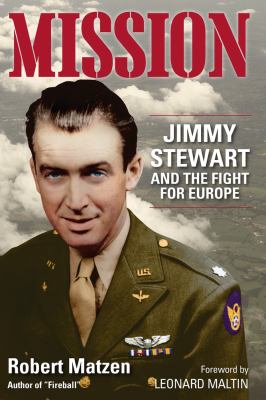 Mission : Jimmy Stewart and the fight for Europe /