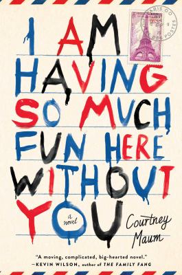 I am having so much fun here without you : a novel /