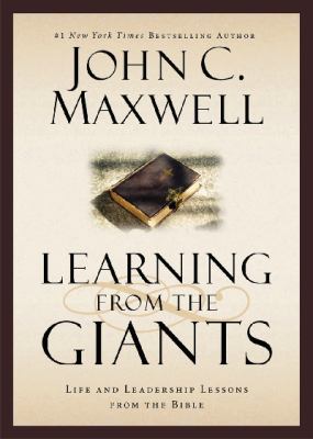 Learning from the giants : life and leadership lessons from the Bible /