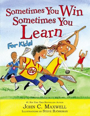 Sometimes you win--sometimes you learn : for kids! /