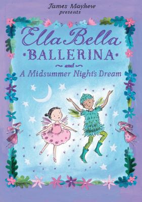 Ella Bella ballerina and A Midsummer night's dream /