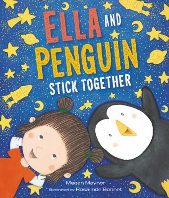 Ella and Penguin : stick together /