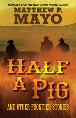 Half a pig and other frontier stories [large type] /