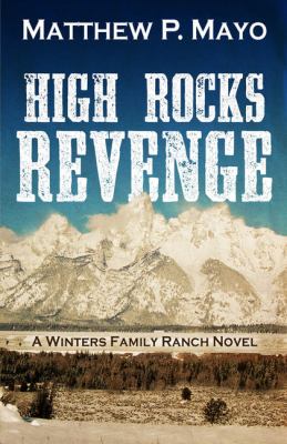 High Rocks revenge [large type] : a Winters family ranch novel /