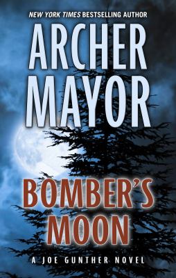 Bomber's moon : [large type] a Joe Gunther novel /