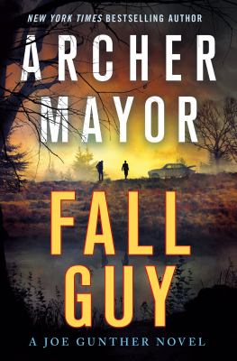 Fall guy : a Joe Gunther novel /