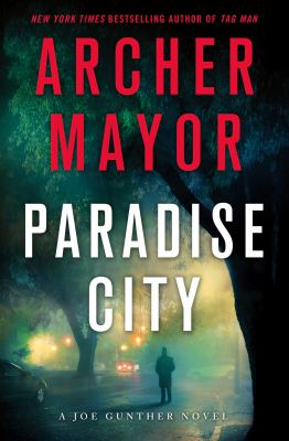 Paradise city : a Joe Gunther novel /