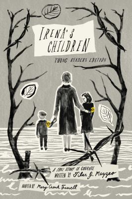 Irena's children : a true story of courage by Tilar J. Mazzeo /