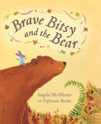 Brave Bitsy and the bear /