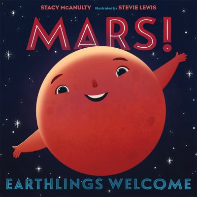 Mars! : Earthlings welcome /