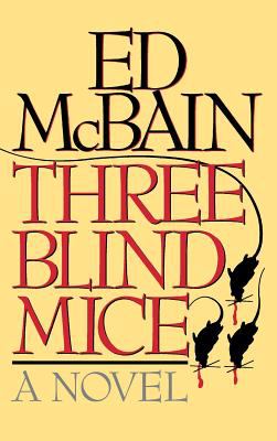 Three blind mice : a novel /