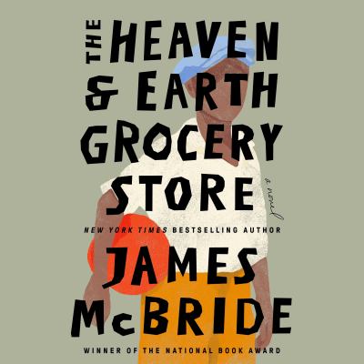 The Heaven & Earth Grocery Store : a novel [compact disc, unabridged] /