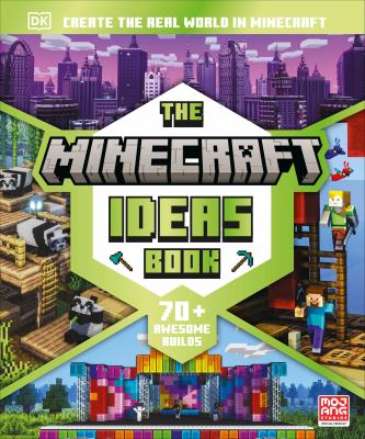 The Minecraft ideas book : create the real world in Minecraft /