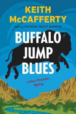 Buffalo jump blues : a Sean Stranahan mystery /