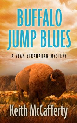 Buffalo jump blues [large type] : a Sean Stranahan mystery /