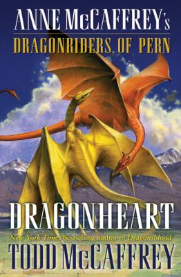 Dragonheart : Anne McCaffrey's dragonriders of Pern /