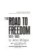 The road to freedom, 1815-1900.