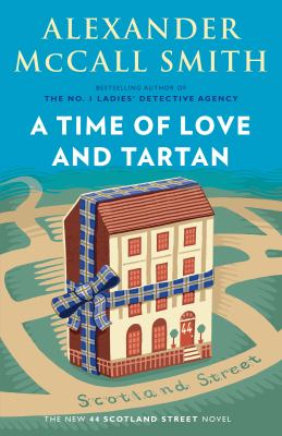 A time of love and tartan : a 44 Scotland Street novel /