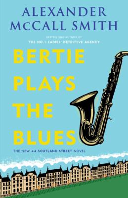 Bertie plays the blues : a 44 Scotland Street novel /