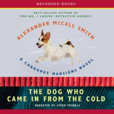 The dog who came in from the cold [compact disc, unabridged] : a Corduroy Mansions novel /