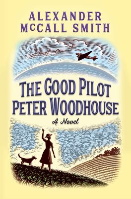 The good pilot Peter Woodhouse /