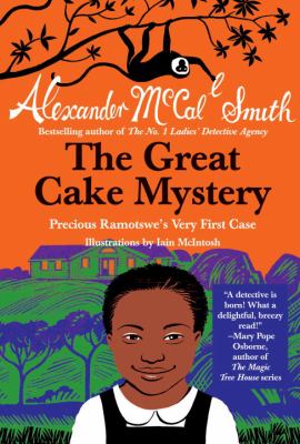 The great cake mystery : Precious Ramotswe's very first case /