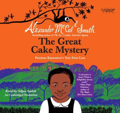 The great cake mystery [compact disc, unabridged] : Precious Ramotswe's very first case /