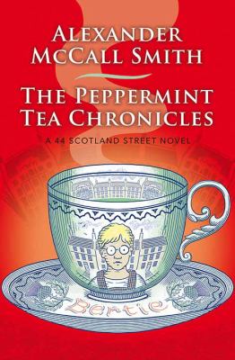 The peppermint tea chronicles [large type} /