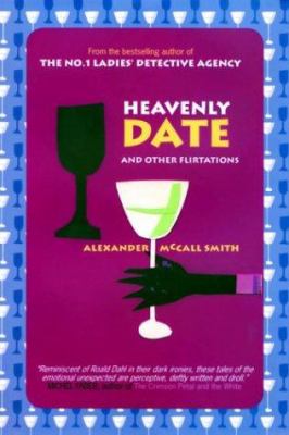 Heavenly date and other flirtations /