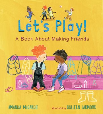 Let's play! : a book about making friends /