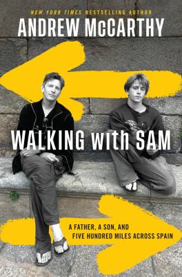 Walking with Sam : a father, a son, and five hundred miles across Spain /