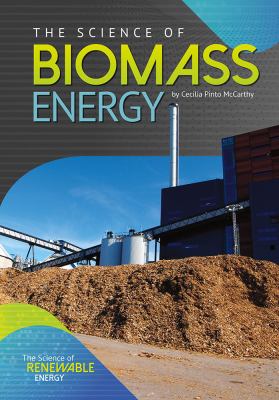 The science of biomass energy /