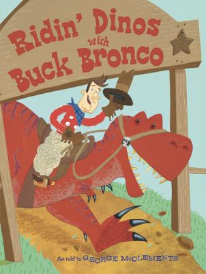 Ridin' dinos with Buck Bronco /