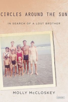 Circles around the sun : in search of a lost brother /