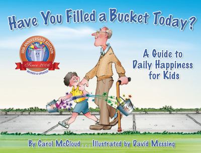 Have you filled a bucket today? : a guide to daily happiness for kids /