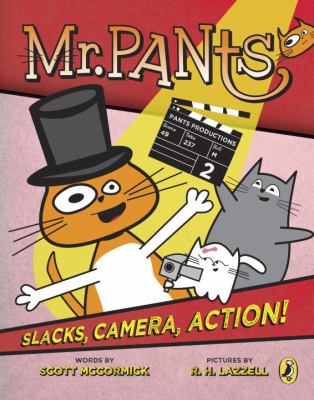Mr. Pants. Slacks, Camera, Action! /
