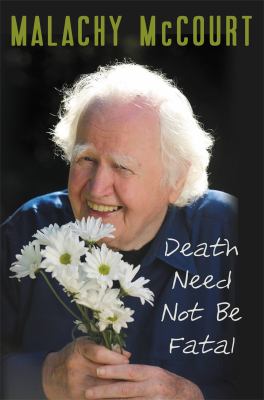 Death need not be fatal /