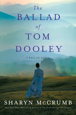 The ballad of Tom Dooley : a ballad novel /