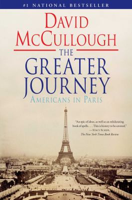 The greater journey : Americans in Paris, 1830-1900 /