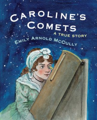 Caroline's comets : a true story /