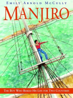 Manjiro : the boy who risked his life for two countries /