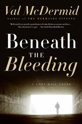 Beneath the bleeding : a novel /