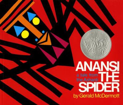 Anansi the spider; a tale from the Ashanti.