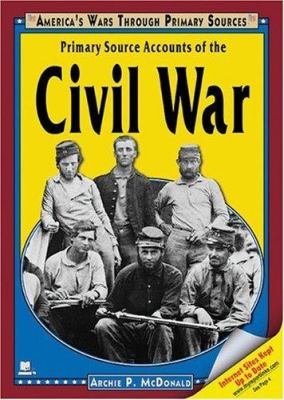 Primary source accounts of the Civil War /
