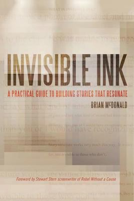 Invisible ink : a practical guide to building stories that resonate /