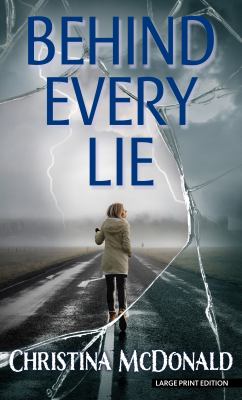 Behind every lie [large type] /