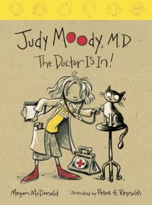Judy Moody, M.D. : the doctor is in! /